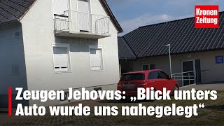 Drohung gegen Jehovas„Blick unters Auto wurde uns schon nahegelegt“  kronetv NEWS [upl. by Suoirtemed]