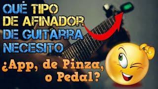 Qué TIPO de AFINADOR Necesito ¿App de Pinza o Pedal Guitarra Bajo y Otros Instrumentos de Cuerda [upl. by Wera951]