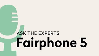 Your Questions Answered  Fairphone 5 [upl. by Snehpets]