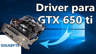 PLACA DE VÍDEO GTX 650 ti PRECISA DE ATUALIZAÇÃO DE DRIVER [upl. by Etteyniv155]