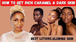 4 Lotions and Tips For Glowing Brighter Caramel and Dark Skin Tone [upl. by Eenttirb538]