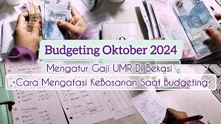 BUDGETING OKTOBER 2024Mengatur Gaji UMR Di BekasiCara Mengatasi KeBosanan Saat Budgeting [upl. by Zere]