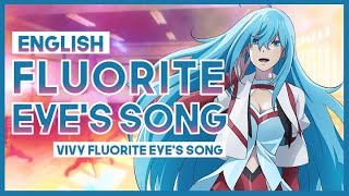 【mew】quotFluorite Eyes Songquot ║ Vivy Episode 13 Ending ║ Full ENGLISH Cover amp Lyrics [upl. by Ailegnave]