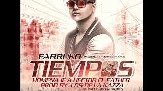 Farruko  Tiempos Tibruto a Hector quotEl Fatherquot  LETRA [upl. by Ennayhc]