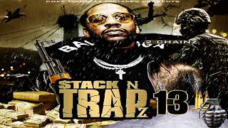 2 Chainz  Stack N Trapz 13 Full Mixtape [upl. by Naid826]