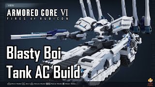 Armored Core 6  Laser Tank Build Blasty Boi [upl. by Dippold]