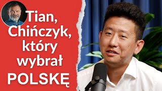 Tian Chińczyk który wybrał Polskę Podobieństwa i różnice Chiny niejednoznaczne  Leszek Ślazyk [upl. by Yaja]