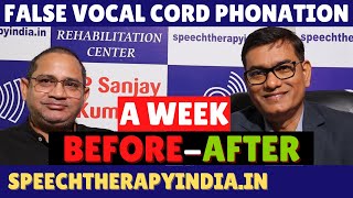 BeforeAfter  False Vocal Cord Phonation  Within A Week  By slpsanjaykumar  AIIMS Delhi Alumnus [upl. by Randene]