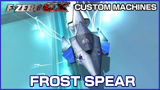 Frost Spear FZero GX Custom Machines [upl. by Yarised461]