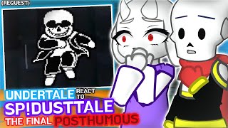 Undertale React To SPDusttale The Final Posthumous Request [upl. by Hengel]