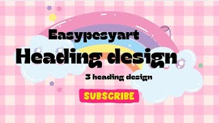 3 project heading styles ✨️ Headerdesign ideas easypeesyart youtube art [upl. by Adnirak340]