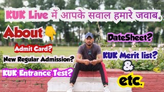 KUK Exam या Admission से related जो भी Question या प्रॉब्लम है वो live comment करके पूछ सकता है😊 [upl. by Anieral75]