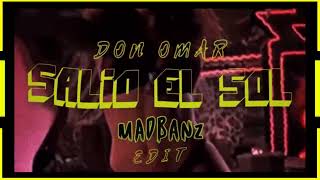 Don Omar  Salio el sol Madbanz Edit [upl. by Adin]