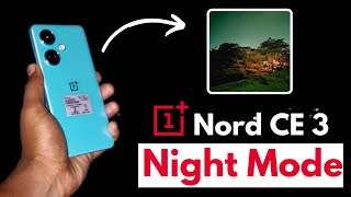 OnePlus Nord CE 3 Night camera test  Camera App Crash problem [upl. by Nivan]