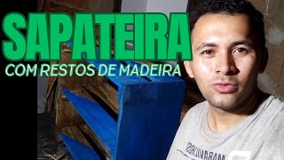 Como fazer uma sapateira com sobras de madeirasfaçavocêmesmo madeira [upl. by Akinej]