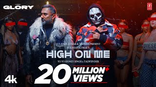 HIGH ON ME VIDEO SONG YO YO HONEY SINGH  TALWIINDER  GLORY  BHUSHAN KUMAR [upl. by Cooperstein427]