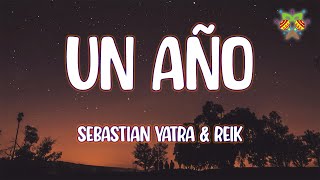 Sebastian Yatra amp Reik  Un Año  LetraLyrics [upl. by Cung]