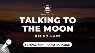 Talking To The Moon  Bruno Mars Female Key  Piano Karaoke [upl. by Carley]