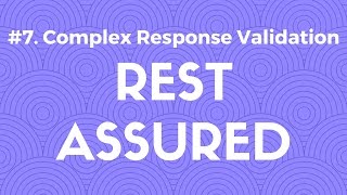 7 Complex Response Validation in Rest Assured  API Automation Testing [upl. by Mair]