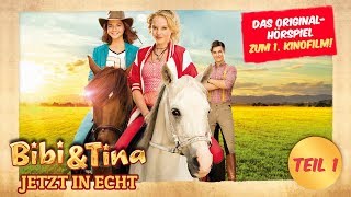 Bibi amp Tina  das Original Hörspiel zum 1 Kinofilm JETZT IN ECHT TEIL 1 [upl. by Yaned681]