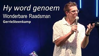 Hy word genoem  Wonderbare Raadsman [upl. by Herson860]