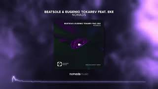 Beatsole x Eugenio Tokarev feat EKE  Nomads Mike McCarthy Remix [upl. by Vanda781]