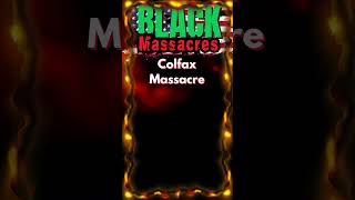 Colfax Massacre historyfacts blackhistory [upl. by Enautna]