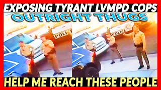 LVMPD IS FULL OF TYRANNICAL THUGS  LAS VEGAS  COPS [upl. by Buford]