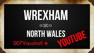 Wrexham  North Wales [upl. by Gibson610]