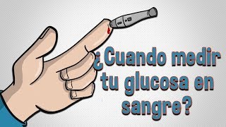 ¿Cuándo medir tu glucosa en sangre [upl. by Meela]