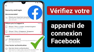 Comment vérifier ma connexion Facebook sur un autre appareil  Qui utilise mon compte Facebook [upl. by Nance]