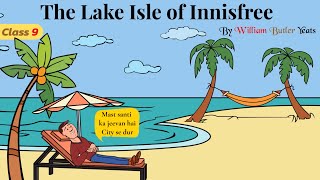 The Lake Isle of Innisfree class 9 in hindi animation  class 9 poem the lake isle of innisfree [upl. by Stavro]