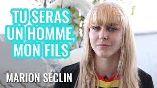 « Tu seras un homme mon fils » Marion Séclin [upl. by Kathy227]