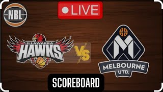 NBL LIVE🛑ILLAWARRA HAWKS VS MELBOURNE UNITEDSCORE BOARDAUSTRALIA NBL [upl. by Giuseppe]