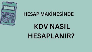 Hesap Makinesinde KDV Nasıl Hesaplanır Hesap Makinesiyle KDV Hesaplama [upl. by Horne614]