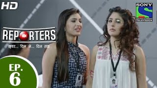 Reporters  रिपोर्टर्स  Episode 6  21st April 2015 [upl. by Anir391]