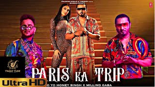 Paris Ka Trip Honey Singh amp Millind Gaba UltraHD Song [upl. by Joey139]