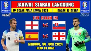 JADWAL SIARAN LANGSUNG EURO 2024 MALAM INI MINGGU 30 JUNI  SPANYOL vs GEORGIA  INGGRIS vs SLOVAKIA [upl. by Raviv]