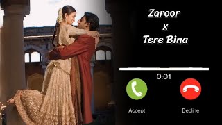 Zaroor x Tere Bina Ringtone  Best Love Ringtone  Instagram Reels Ringtone  Trending Ringtone 2024 [upl. by Ybbob]