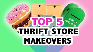 Top 5 Thrift Store Makeovers [upl. by Noj710]