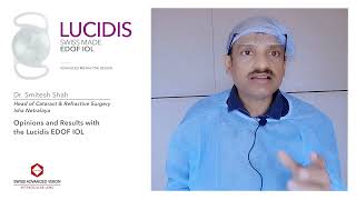 Testimonial Lucidis EDOF IOL  Dr Smitesh Shah [upl. by Rheinlander]