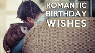 The Most Romantic Birthday Wishes happybirthday romantic [upl. by Sorilda]