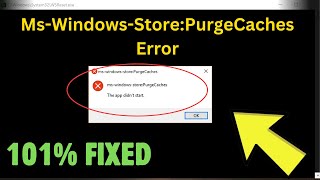 MsWindowsStorePurgeCaches Error  mswindowsstorepurgecaches App didnt Start [upl. by Sabella977]