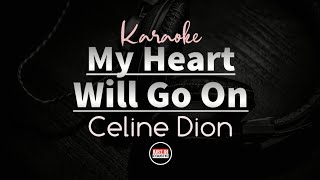 Celine Dion  My Heart Will Go On Karaoke with Lyrics Lower Key [upl. by Dagall]