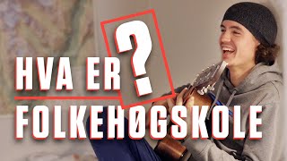 HVA ER FOLKEHØGSKOLE [upl. by Nallaf]