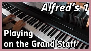 ♪ Playing on the Grand Staff ♪ Piano  Alfreds 1 [upl. by Widera45]