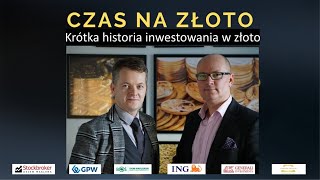 Krótka historia inwestowania w złoto Łukasz Chojnacki Piotr Kwiecień Chojnacki amp Kwiecień [upl. by Ecirp199]