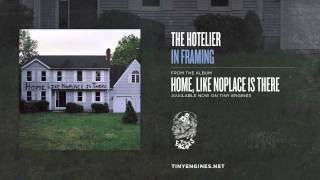 The Hotelier  In Framing [upl. by Esereht]