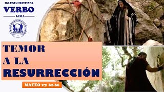 TEMOR A LA RESURRECCIÓN MATEO 27 6266 [upl. by Ahsimet239]