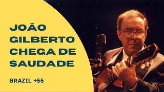 Joao Gilberto Chega de Saudade SP [upl. by Ssew]